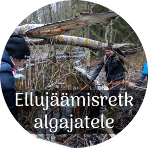 SEIKLUSLIK ELLUJÄÄMISRETK ALGAJATELE<br />